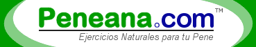 Agrandar el pene en Peneana.com